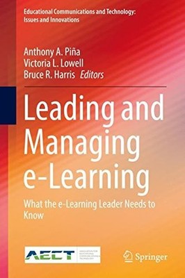 LEADING AND MANAGING E-LEARNING: WHAT THE E-LEARNING By Anthony A. Pina VG
