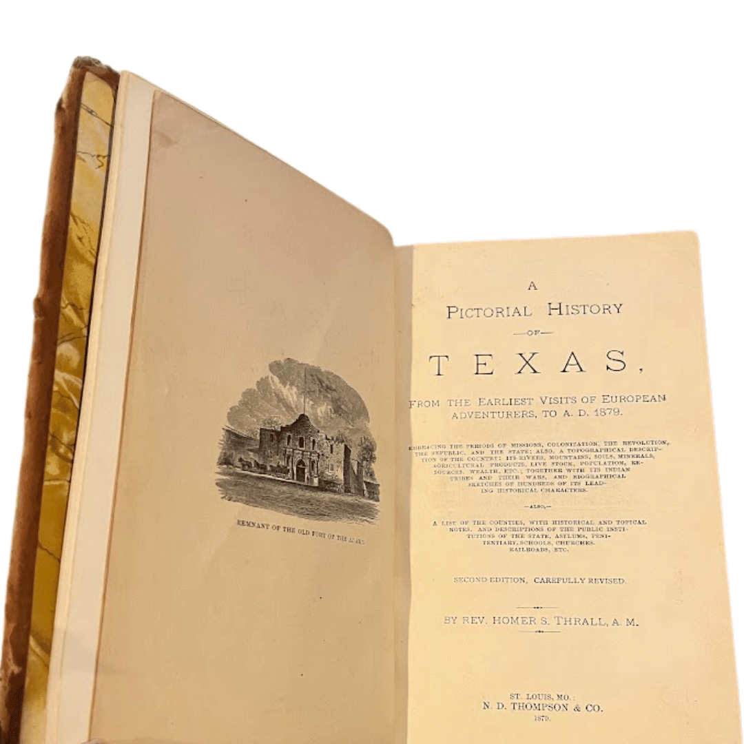 Homer S Thrall / Pictorial History of Texas From the Earliest Visits of