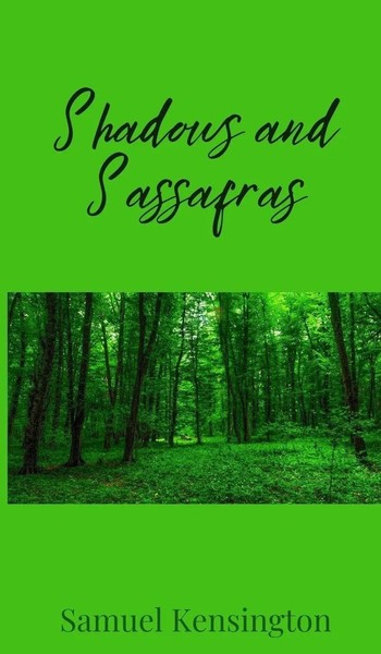 Samuel Kensington | Shadows And Sassafras | Buch | Englisch (2025)-image