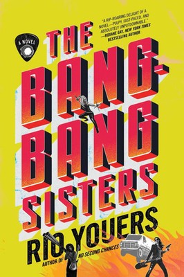 The Bang-Bang Sisters | Rio Youers | Englisch | Taschenbuch | 2025
