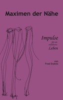 Fred Endres | Maximen Der NäHe | Taschenbuch | Deutsch (2003) | 120 S.