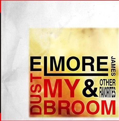 James,elmore - Dust My Broom & Other Favorites - Music CD