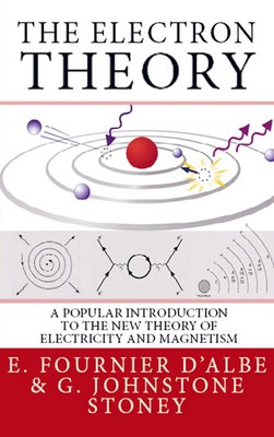 The Electron Theory G. Johnstone Stoney Taschenbuch Englisch 2025