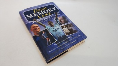 			Down Memory Lane: A Spurs Fans View of the Last Fifty Years, Harr		