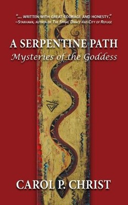 Carol Christ A Serpentine Path (Paperback)