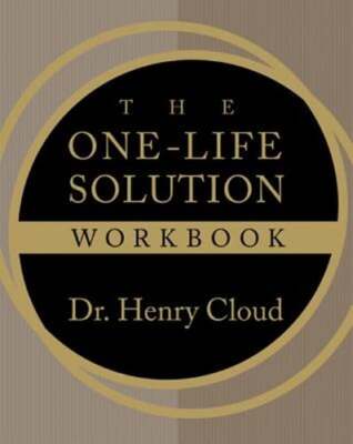 The One-Life Solution Workbook: The Realistic Road to a Better Work-Life Balance