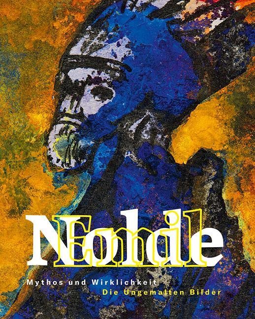 Emil Nolde: Mythos und Wirklichkeit Christian Philipsen