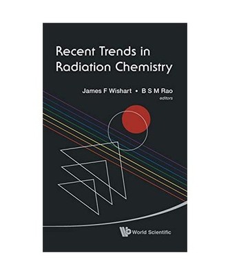 RECENT TRENDS IN RADIATION CHEMISTRY