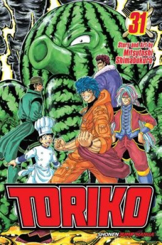 Toriko, Vol. 31, Volume 31: Hex Food World By Shimabukuro, Mitsutoshi