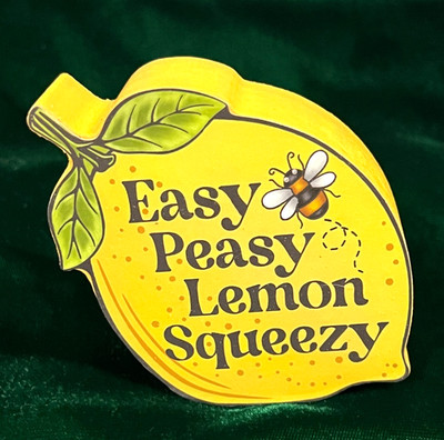 Easy Peasy Lemon Squeezy Wood Block Sign   New L