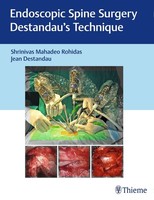 Endoscopic Spine Surgery Shrinivas Mahad Rohidas