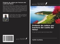 Kalifa Coulibaly | PróTesis De Cadera Por Fractura Del Cuello Del FéMur | Buch