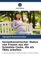 SozioöKonomischer Status Von Frauen Aus Der Schedule Caste, Die Als Tbas...