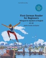 First German Reader For Beginners Bilingual For Speakers Of English A1 A2 May