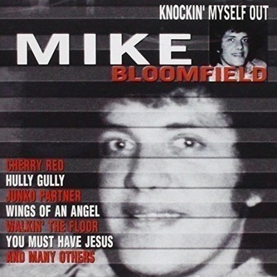 Audio Cd - Mike Bloomfield - Knockin Myself Out  - N/a -D- Neu