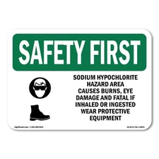 Sodium Hypochlorite Hazard Area OSHA Safety First Sign Metal Plastic Decal