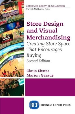 Store Design and Visual Merchandising, Second Edition: Store Design and Visual M