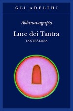 Luce dei tantra. Tantraloka [Paperback] [Apr 27, 2017] Abhinavagupta and Gnoli, 
