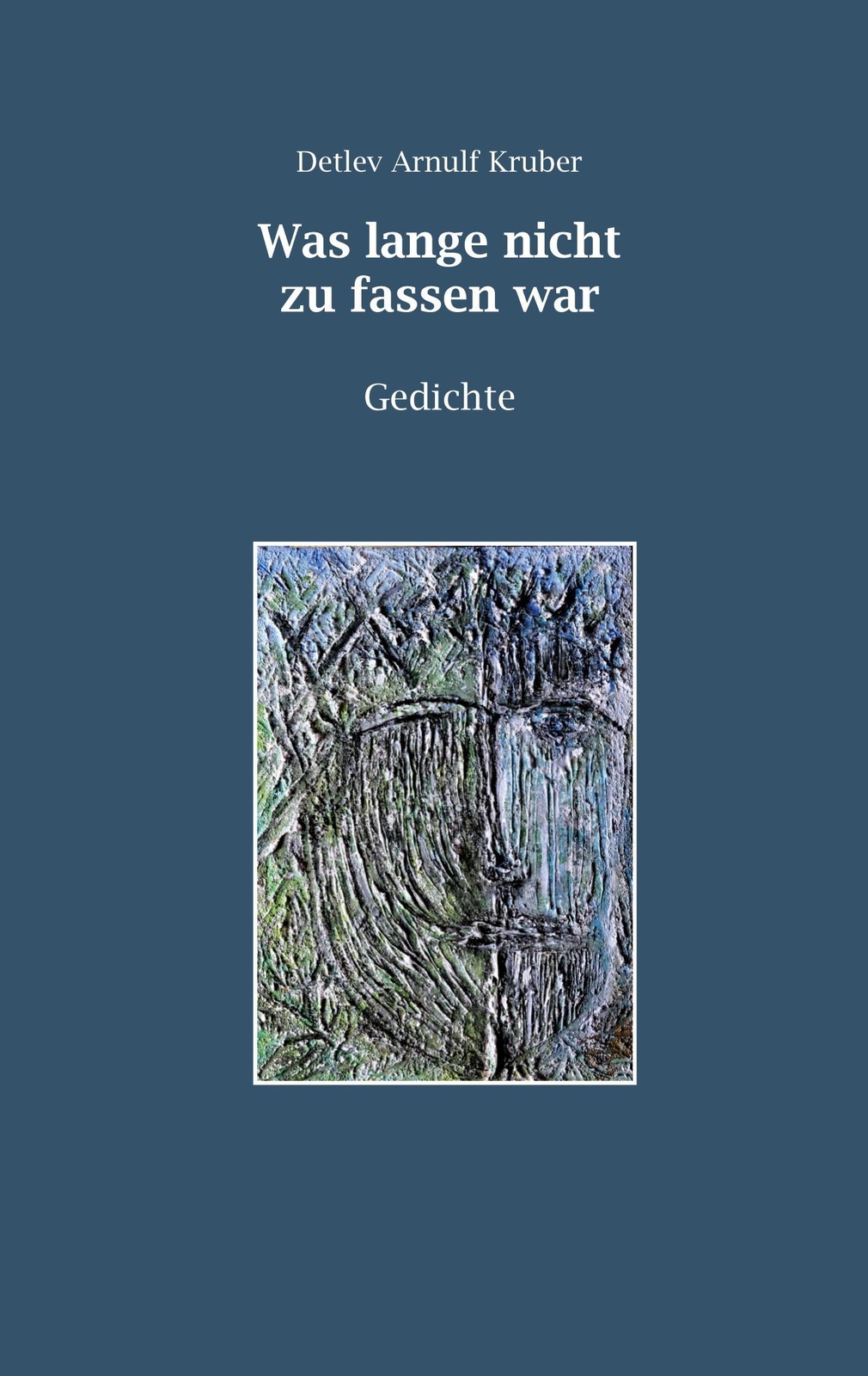 Thumbnail - Detlev Arnulf Kruber / Was Lange Nicht Zu Fassen War9783753406107