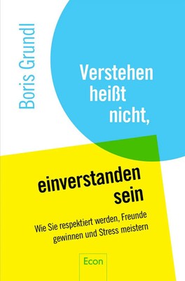 Boris Grundl | Verstehen heißt nicht, einverstanden sein | Taschenbuch | Deutsch