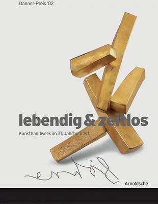 Danner-Preis '02 - lebendig & zeitlos /vivid & timeless