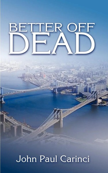 Better Off Dead John Paul Carinci Taschenbuch Kartoniert / Broschiert Englisch-image
