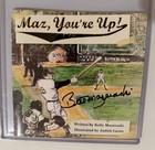 “Maz You’re Up” Bill Mazeroski Autographed Children’s Book — photo 1