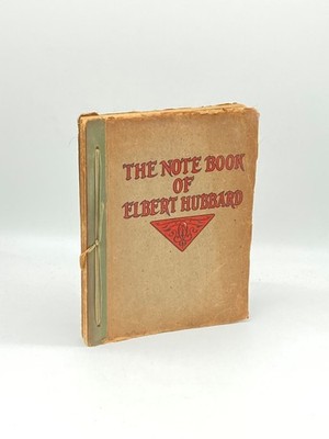 The Note Book of Elbert Hubbard (1927) 