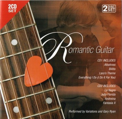 VARIATIONS & GARY RYAN - Romantic Guitar ; 2CD 2006 ; UK ; Pop