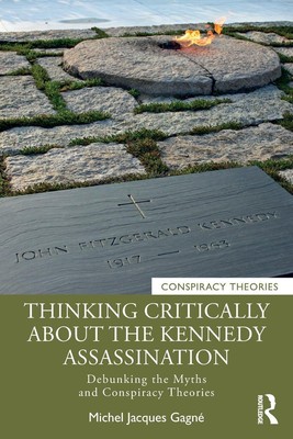 Michel Jacques Gagné | Thinking Critically About the Kennedy Assassination