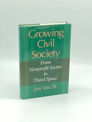 Growing Civil Society From Nonprofit Sector to Third Space