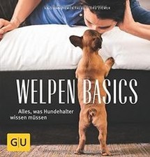 Welpen-Basics: Alles, was Hundehalter wissen müsssen (GU... | Buch | Zustand gut