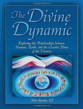 The Divine Dynamic: Exploring the Rela..., John Surette