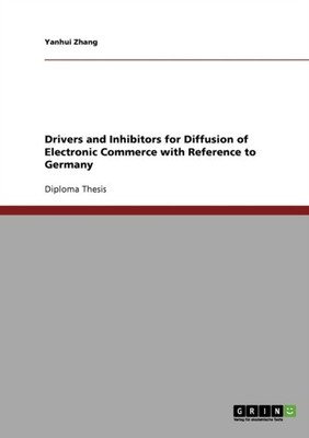Zhang - Drivers and Inhibitors for Diffusion of Electronic Commerce wi - E555z