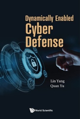Dynamically Enabled Cyber Defense - 9789811234330