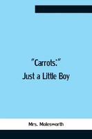 Molesworth | Carrots | Taschenbuch | Englisch (2021) | Just A Little Boy