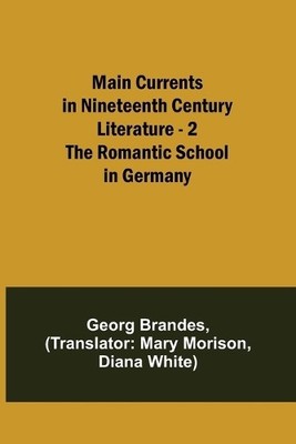 Georg Brandes Main Currents in Nineteenth Century Litera (Paperback) (UK IMPORT)