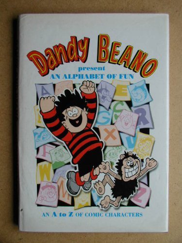 ""Dandy"" and ""Beano"": Alphabet of Fun v. 9: Best Stories from the First Fifty .