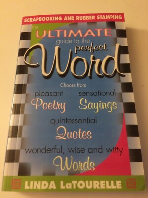 The Ultimate Guide to the Perfect Word by Linda LaTourelle~USED~2003 Trade PB