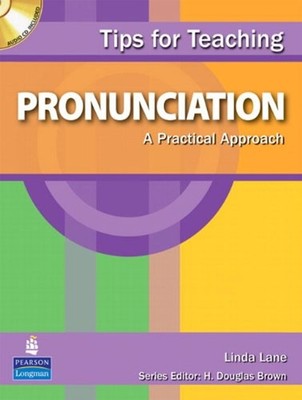Tips for Teaching Pronunciation : A Practical Approach with Audio