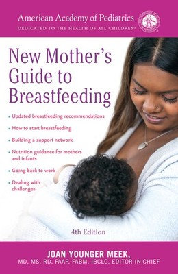 The American Academy of Pediatrics New Mother's Guide to Breastfeeding (Revi...