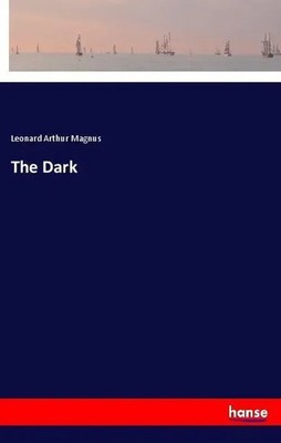 Leonard Arthur Magnus | The Dark | Taschenbuch | Englisch (2018) | 76 S.