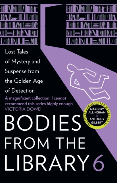 Bodies From The Library 6 : Lost Tales Of Mystery And Suspense From The Golden Age Of Detection Tony Medawar - Image 3