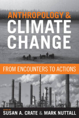 Anthropology and Climate Change: From Encounters to Actions - Paperback - GOOD
