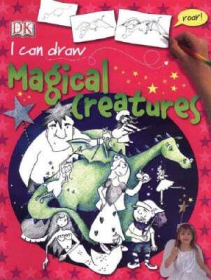 I Can Draw Magical Creatures - Paperback By DK Publishing - GOOD