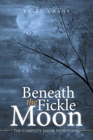 Beneath THE Fickle Moon The Complete Jasper Storypoems Brian Crane Taschenbuch