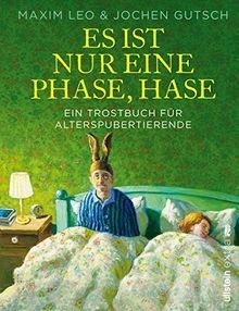 Es ist nur eine Phase, Hase: Ein Trostbuch für Alte... | Buch | Zustand sehr gut