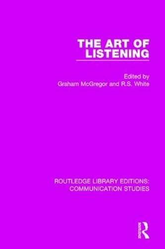 The Art of Listening by R. S. White - 9781138941533
