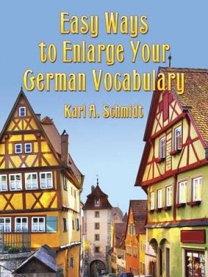 Easy Ways to Enlarge Your German Vocabulary (Dover Dual Language German) - GOOD