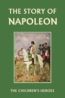 H. E. Marshall | The Story Of Napoleon (Yesterday's Classics) | Taschenbuch